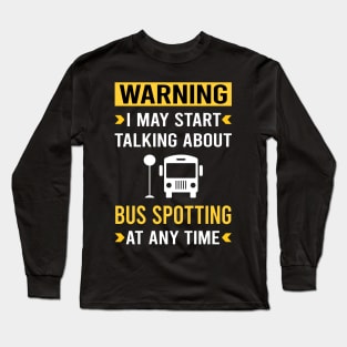 Warning Bus Spotting Spotter Long Sleeve T-Shirt